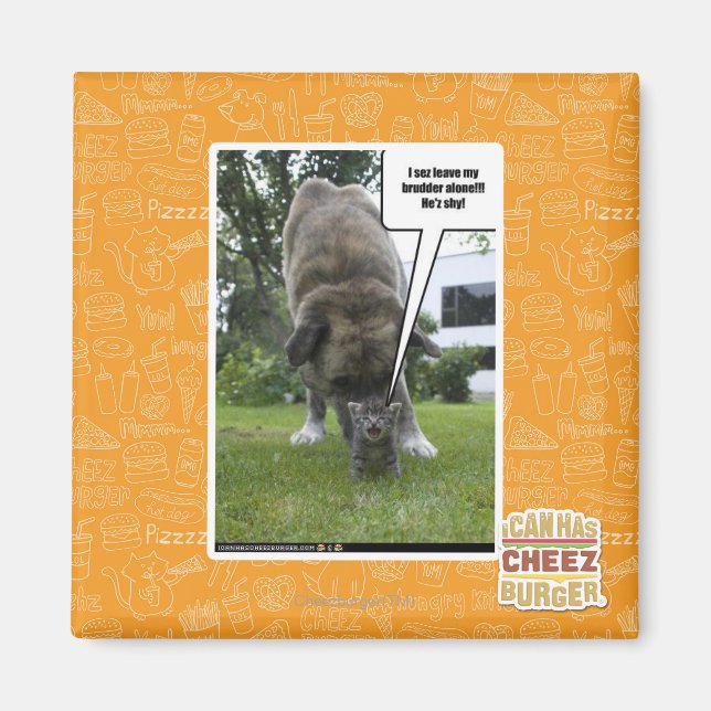 I sez leave my brudder alone magnet (Front)
