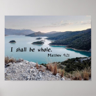 I Shall Be Whole - Bible Verse Art Poster