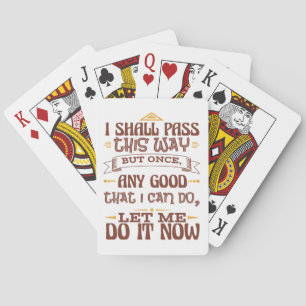 I Shall Pass This Way But Once  - Inspirational Playing Cards