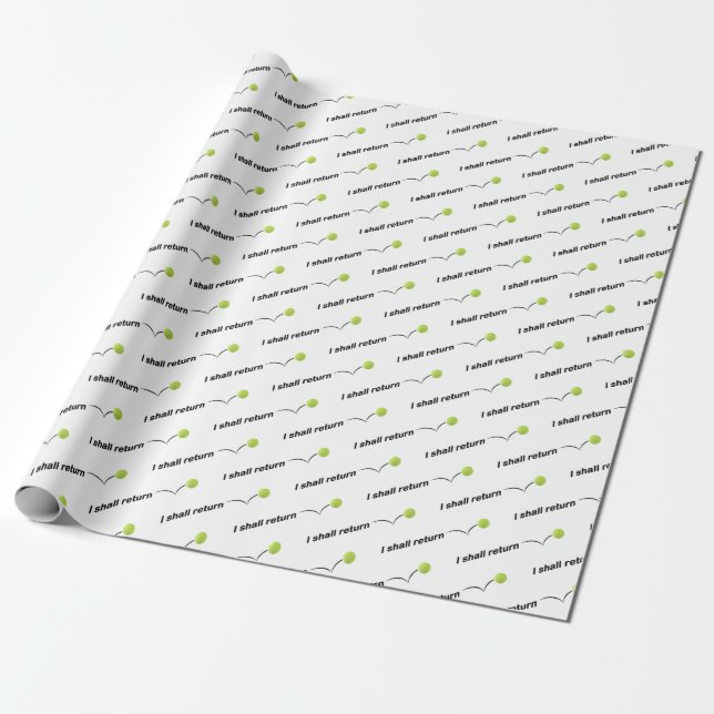 I Shall Return Tennis Wrapping Paper (Unrolled)