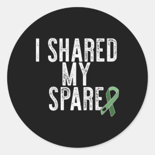 I Shared My Spare Kidney Organ Donor Transplant Me Classic Round Sticker