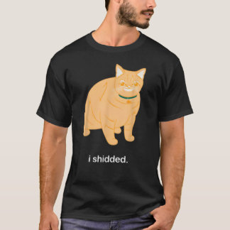 I Shidded Funny Cat Lover T-Shirt