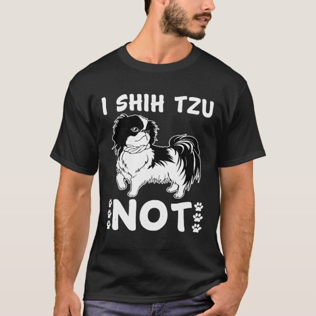 I Shih Tzu Not Dog Great Style And T-Shirt (Front)