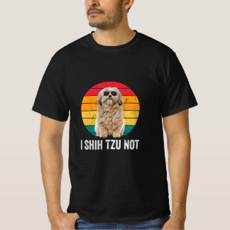 I Shih Tzu Not/ Dog Lover Shih Tzu  T-Shirt