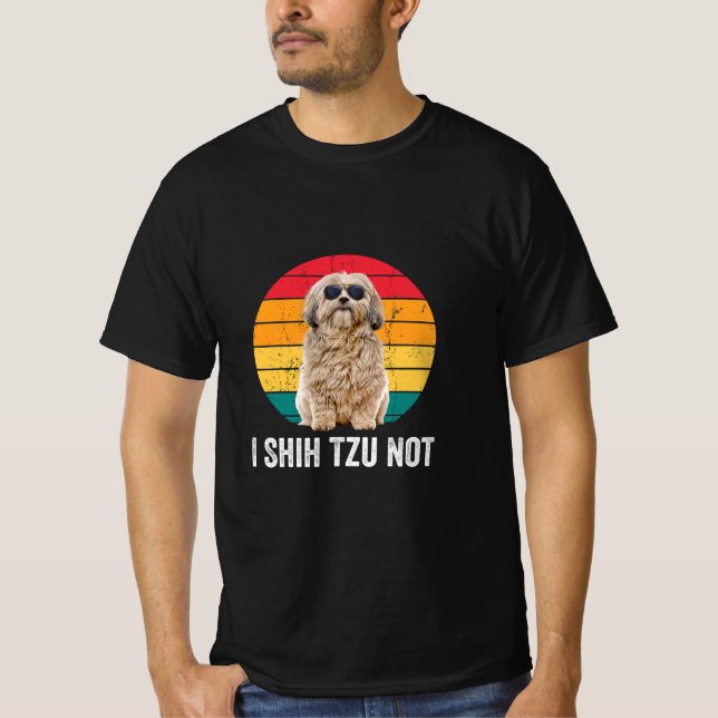 I Shih Tzu Not/ Dog Lover Shih Tzu  T-Shirt (Front)