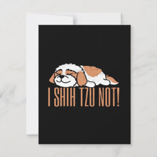 I shih tzu not funny quote | Birthday gift Invitat Invitation