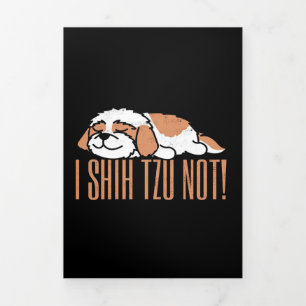 I shih tzu not funny quote   Birthday gift Tri-Fol Tri-Fold Announcement