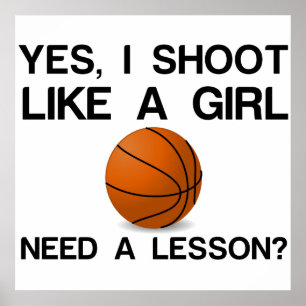 I SHOOT LIKE A GIRL BASKETBALL POSTER