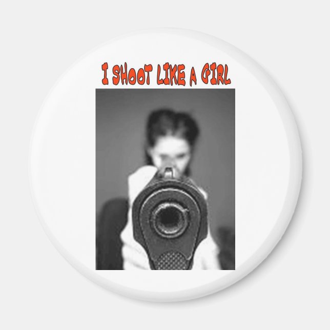 I SHOOT LIKE A GIRL MAGNET (Front)