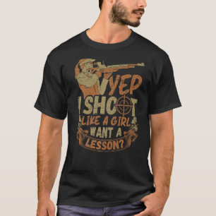 I Shoot Like A Girl - Sports Shooter & Clay Pigeon T-Shirt