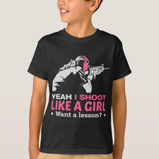 I shoot like a Girl T-Shirt (Front)