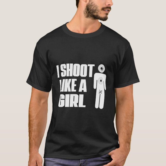 I Shoot Like A Gun Shooting T-Shirt (Front)
