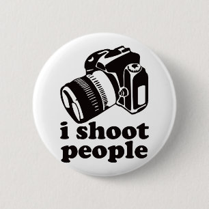 I Shoot People! 6 Cm Round Badge