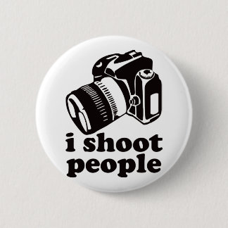 I Shoot People! 6 Cm Round Badge