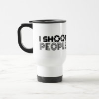 I shoot people funny photographer lover quote