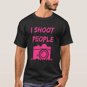I Shoot People Photographer T-Shirt
