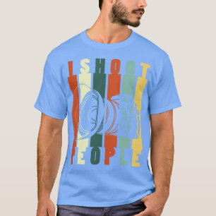 I Shoot People (Photography) T-Shirt