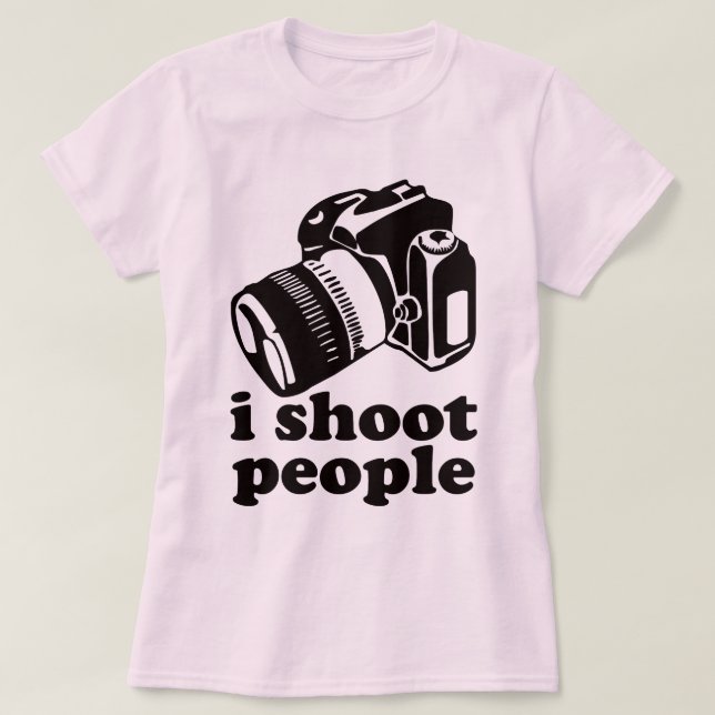 I Shoot People! T-Shirt (Design Front)