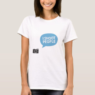 I shoot people T-Shirt
