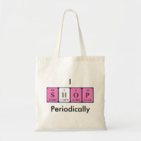I Shop periodically periodic table word tote bag