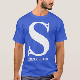 I Shot the Serif T-Shirt