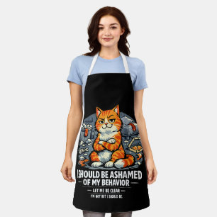 I Should Be Ashamed of My Behaviour Funny Quote Apron