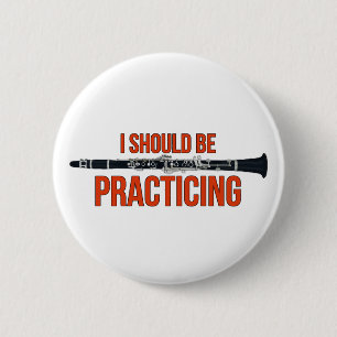 I Should Be Practicing 6 Cm Round Badge