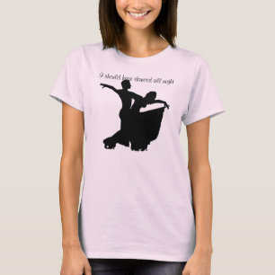 I Should Have Danced All Night T-Shirt