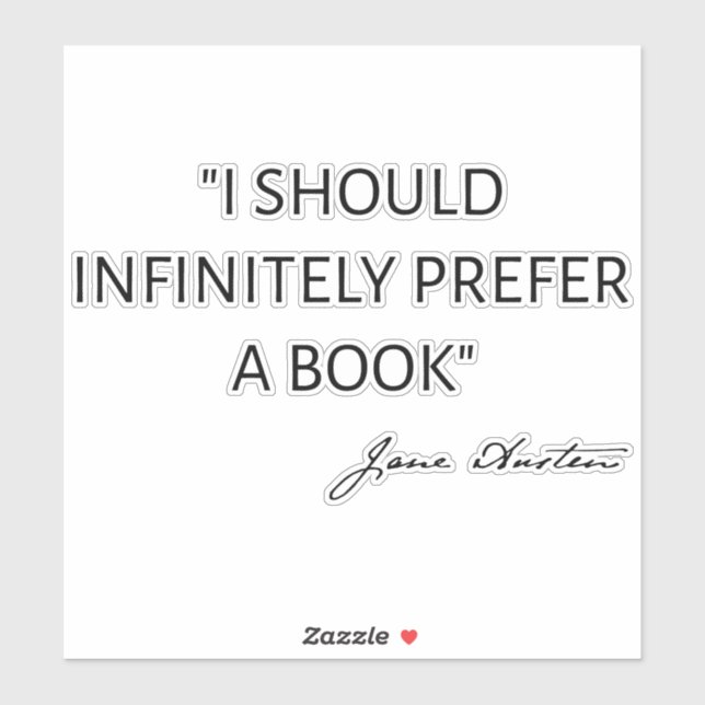 I Should Infinitely Prefer A Book I - Jane Austen (Sheet)