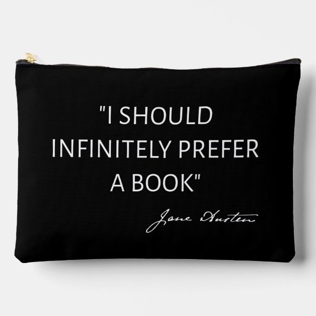 I Should Infinitely Prefer A Book I - Jane Austen Accessory Pouch (Front)