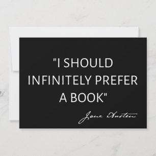 I Should Infinitely Prefer A Book I - Jane Austen Card