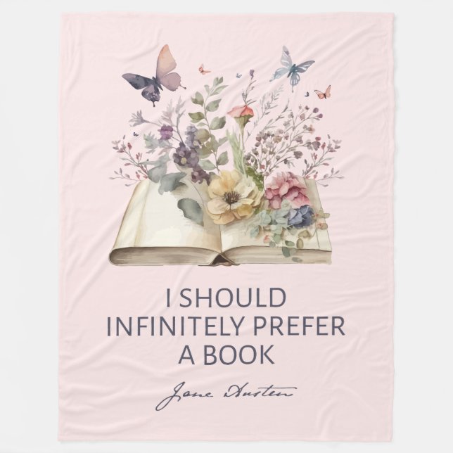 I Should Infinitely Prefer A Book II - Jane Austen Fleece Blanket (Front)