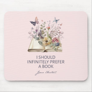 I Should Infinitely Prefer A Book II - Jane Austen Mouse Mat