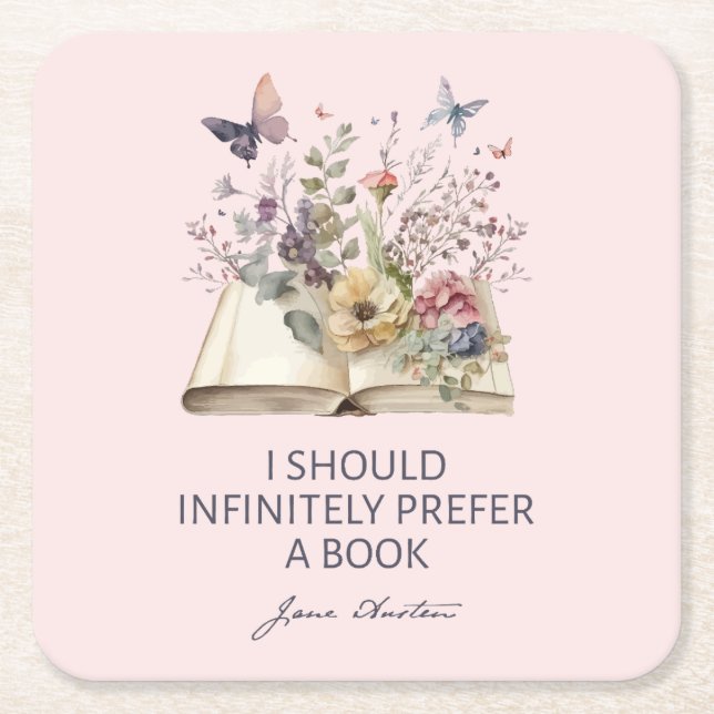 I Should Infinitely Prefer A Book II - Jane Austen Square Paper Coaster (Front)