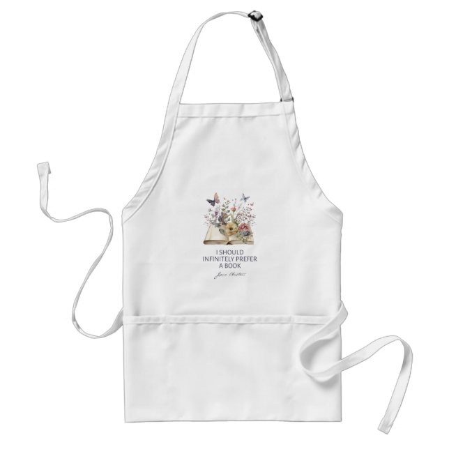 I Should Infinitely Prefer A Book II - Jane Austen Standard Apron (Front)