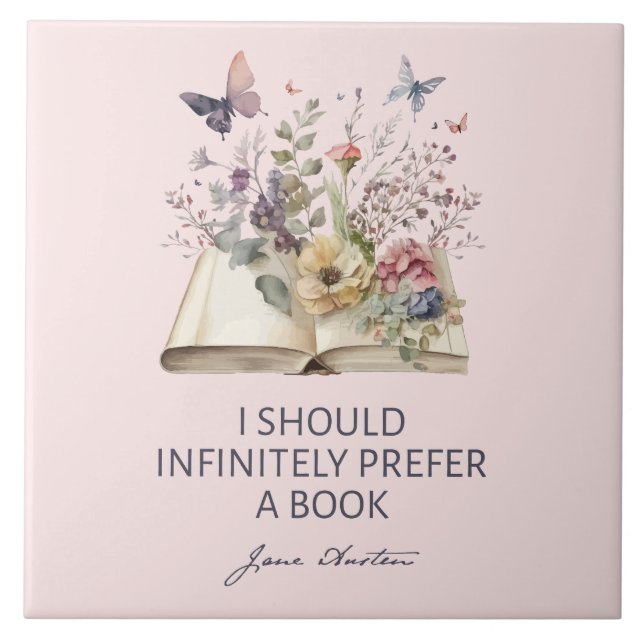 I Should Infinitely Prefer A Book II - Jane Austen Tile (Front)