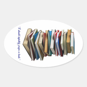 "I should infinitely prefer a book" Oval Sticker