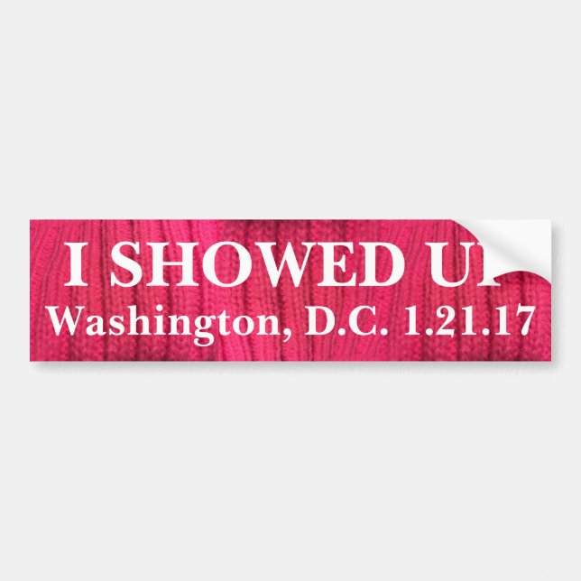 I Showed Up Washington, D.C. Bumper Sticker (Front)