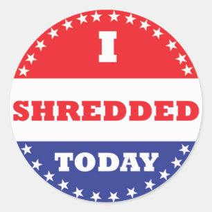 I Shredded Today Classic Round Sticker