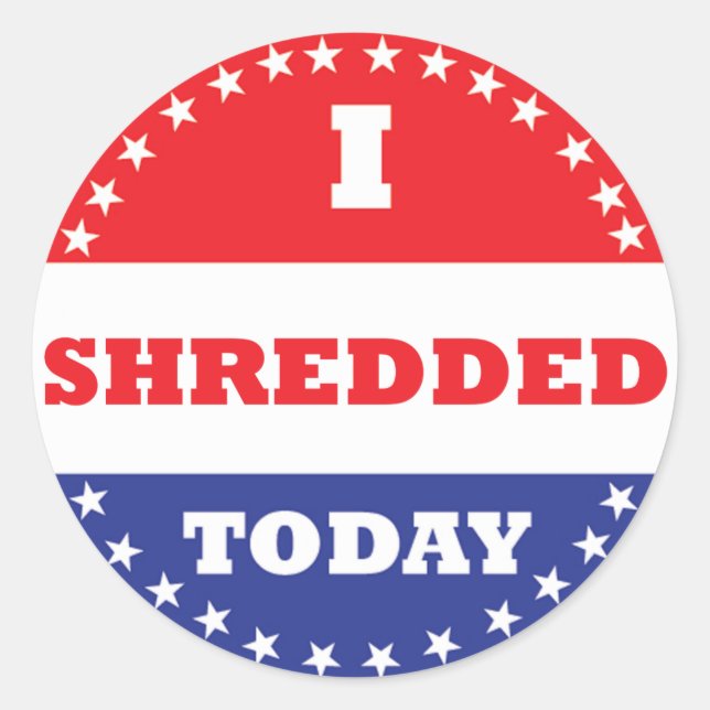 I Shredded Today Classic Round Sticker (Front)