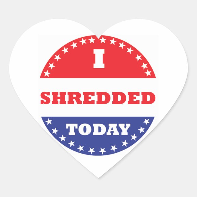 I Shredded Today Heart Sticker (Front)