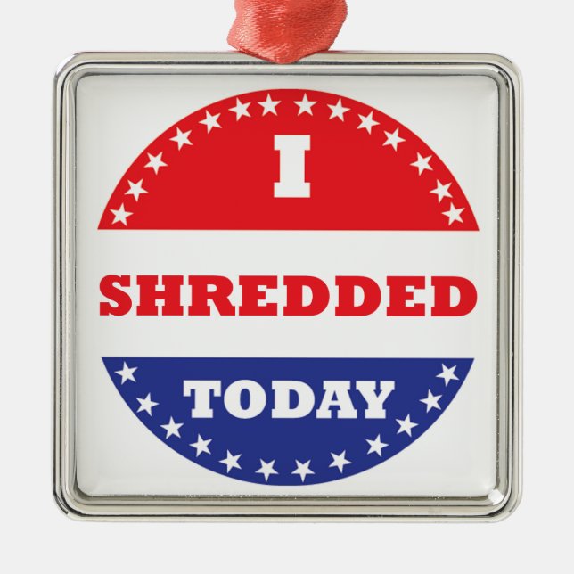 I Shredded Today Metal Tree Decoration (Front)
