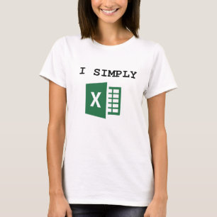 I Simply Excel Funny Accountant  T-Shirt