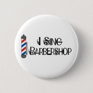 I Sing Barbershop Gift 6 Cm Round Badge