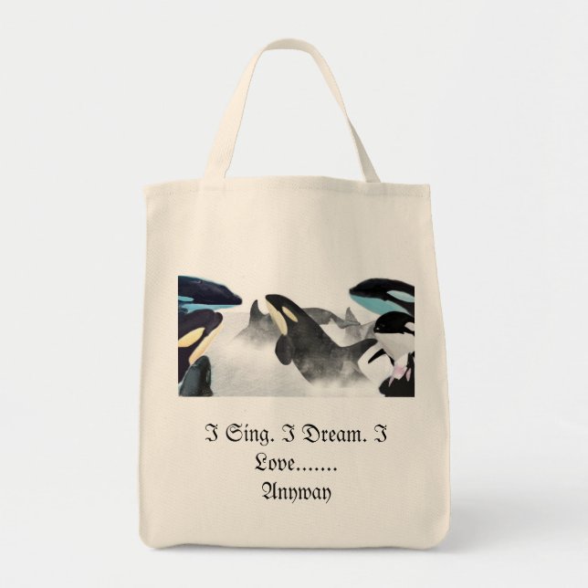 I Sing. I Dream. I Love........Anyway tote bag (Front)