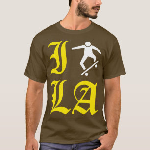 I Skate LA Los Angeles Skate or Die Skateboarding T-Shirt