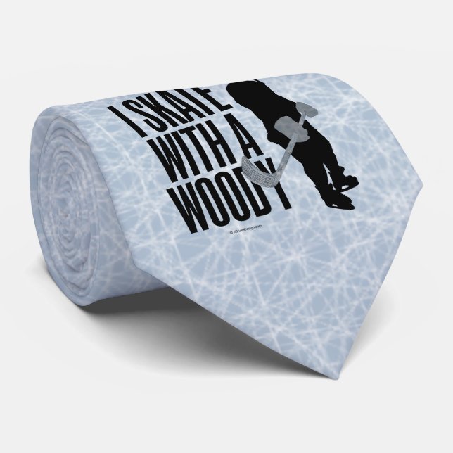 I Skate With A Woody (Hockey) Tie (Rolled)