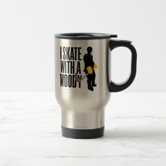I Skate With A Woody (Hockey) Travel Mug