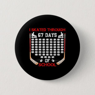 I Skated Through 67 Days Of School Ice Hockey Fan 6 Cm Round Badge