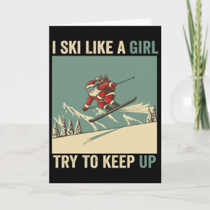 I Ski Like A Girl Santa Funny Christmas Skiing Sno Card